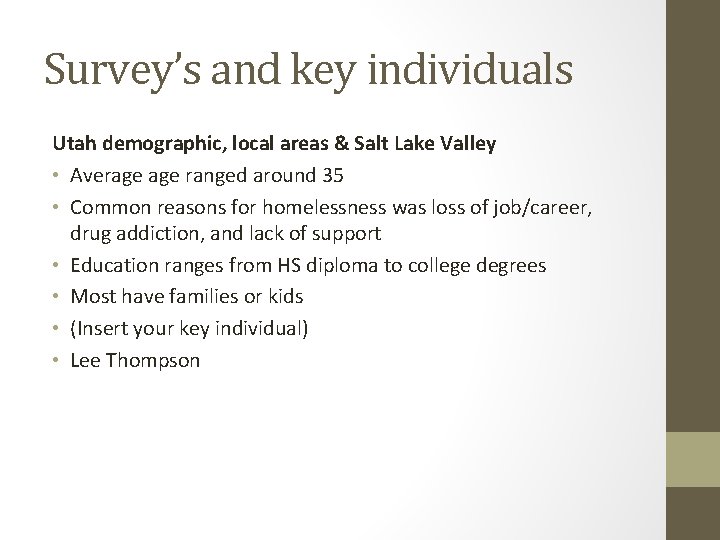 Survey’s and key individuals Utah demographic, local areas & Salt Lake Valley • Average