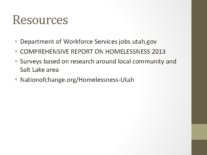 Resources • Department of Workforce Services jobs. utah. gov • COMPREHENSIVE REPORT ON HOMELESSNESS