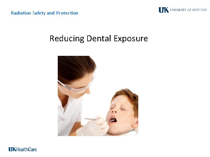 Radiation Safety and Protection Reducing Dental Exposure 