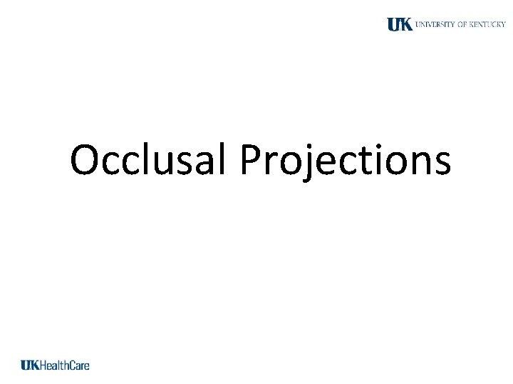 Occlusal Projections 