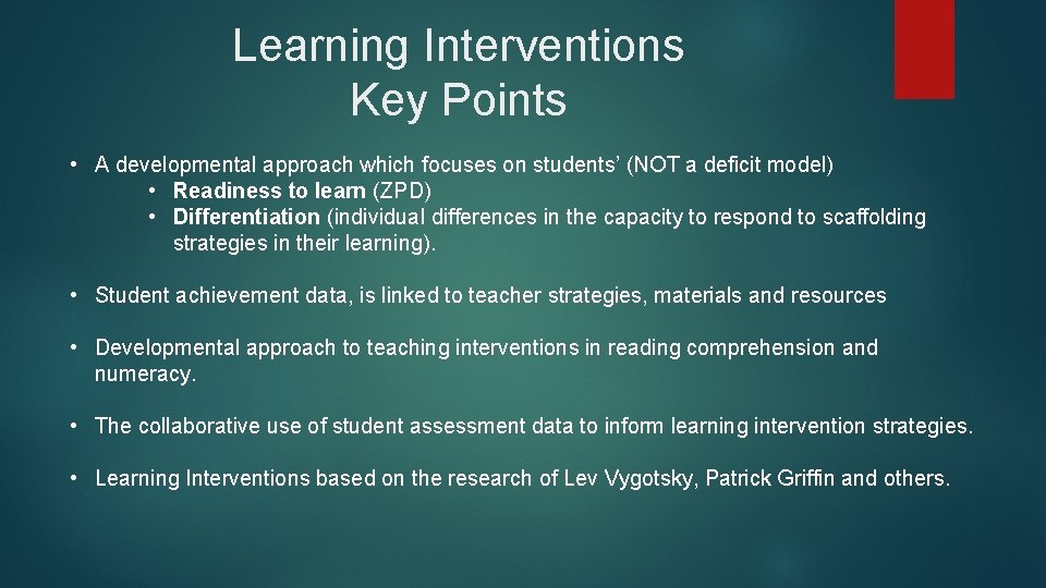 Learning Interventions Key Points • A developmental approach which focuses on students’ (NOT a