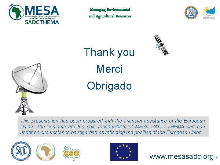 Managing Environmental and Agricultural Resources Thank you Merci Obrigado This presentation has been prepared Managing Environmental and Agricultural Resources Thank you Merci Obrigado This presentation has been prepared