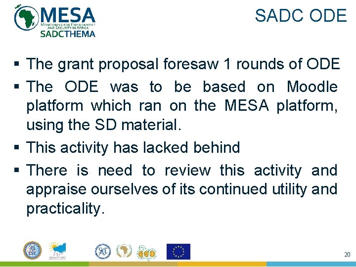 SADC ODE § The grant proposal foresaw 1 rounds of ODE § The ODE SADC ODE § The grant proposal foresaw 1 rounds of ODE § The ODE