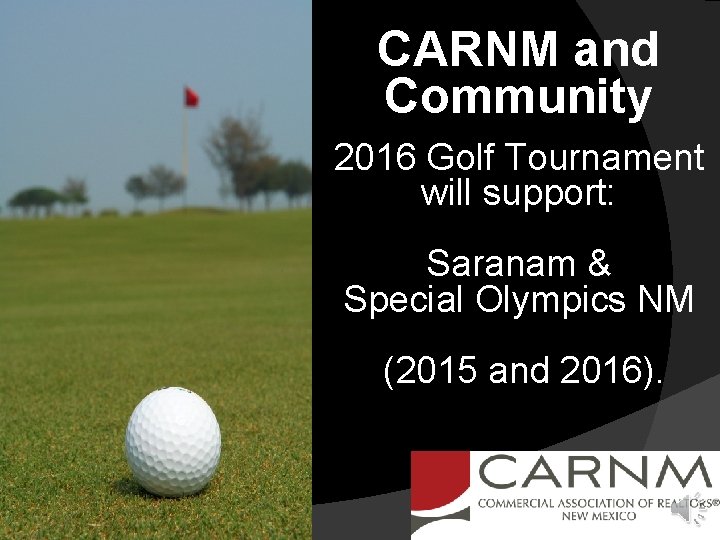 CARNM and Community 2016 Golf Tournament will support: Saranam & Special Olympics NM (2015