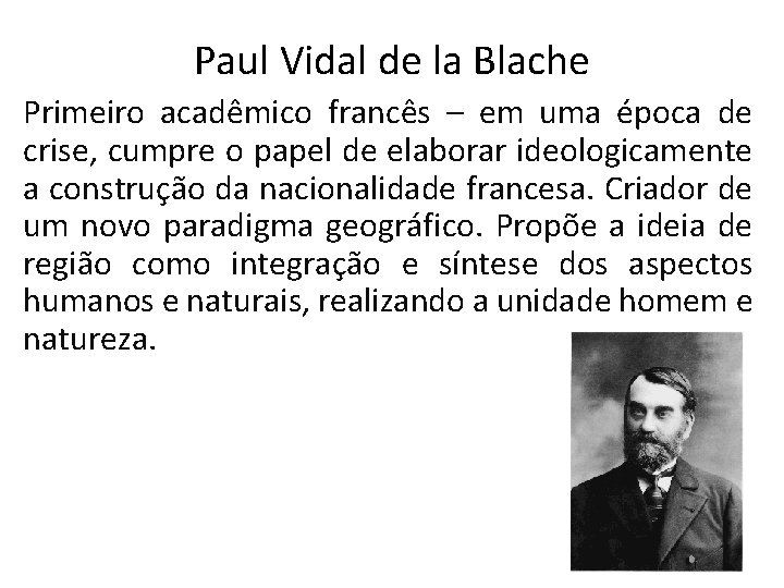 Paul Vidal de la Blache Primeiro acadêmico francês – em uma época de crise,