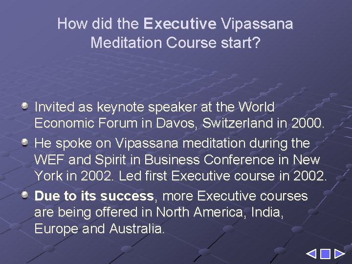 How did the Executive Vipassana Meditation Course start? Invited as keynote speaker at the