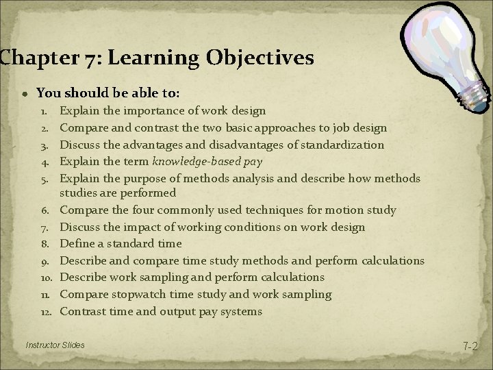 Chapter 7: Learning Objectives ● You should be able to: 1. 2. 3. 4.