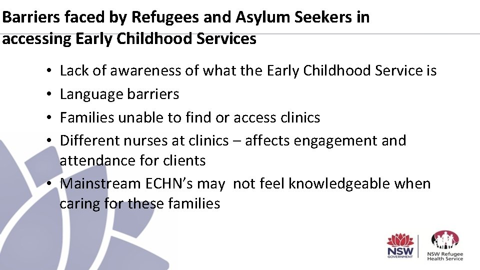 Barriers faced by Refugees and Asylum Seekers in accessing Early Childhood Services Lack of