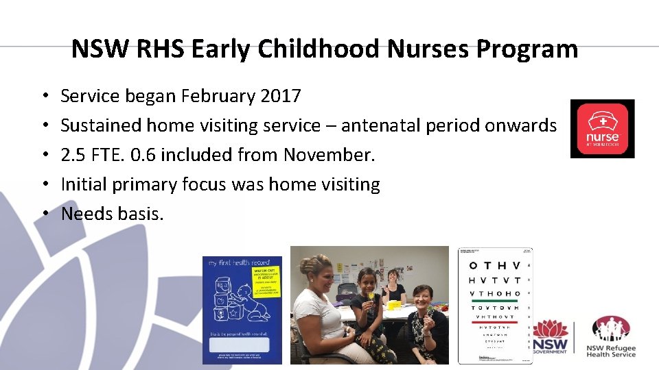 NSW RHS Early Childhood Nurses Program • • • Service began February 2017 Sustained