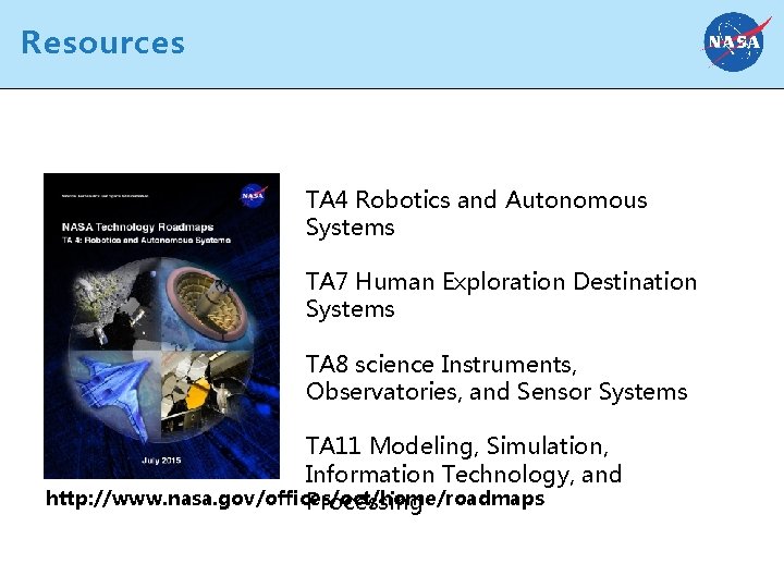 Resources TA 4 Robotics and Autonomous Systems TA 7 Human Exploration Destination Systems TA