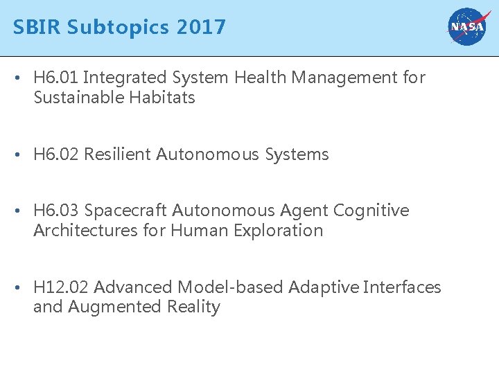 SBIR Subtopics 2017 • H 6. 01 Integrated System Health Management for Sustainable Habitats