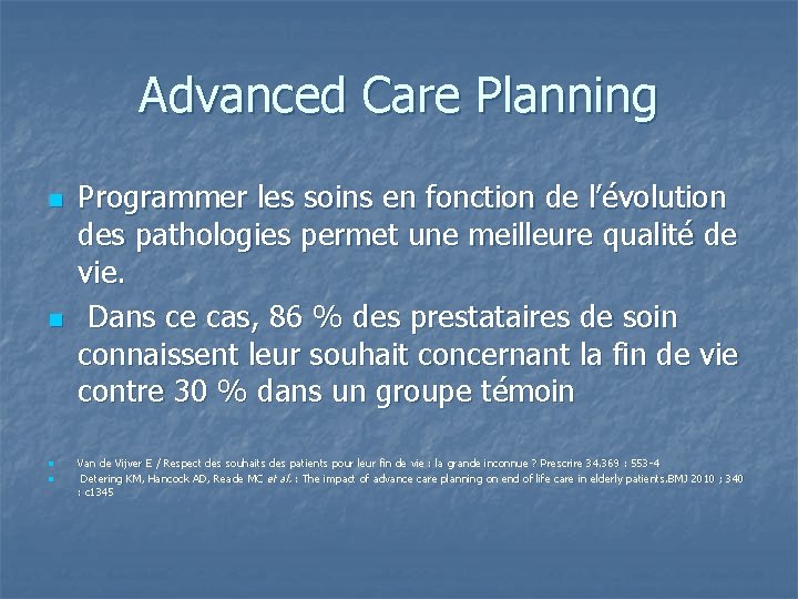 Advanced Care Planning n n Programmer les soins en fonction de l’évolution des pathologies