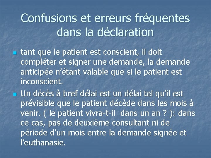 Confusions et erreurs fréquentes dans la déclaration n n tant que le patient est