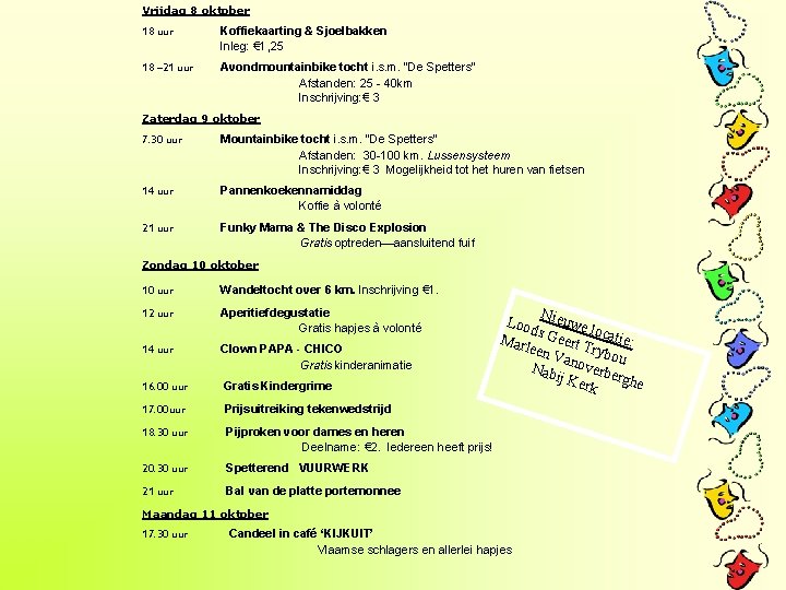 Vrijdag 8 oktober 18 uur Koffiekaarting & Sjoelbakken Inleg: € 1, 25 18 – Vrijdag 8 oktober 18 uur Koffiekaarting & Sjoelbakken Inleg: € 1, 25 18 –