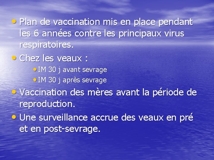  • Plan de vaccination mis en place pendant les 6 années contre les