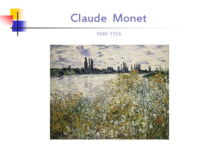 Claude Monet 1840 -1926 