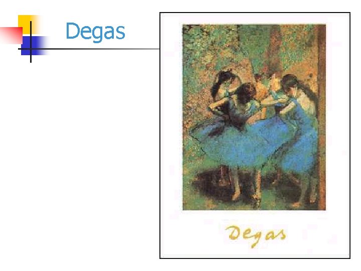 Degas 