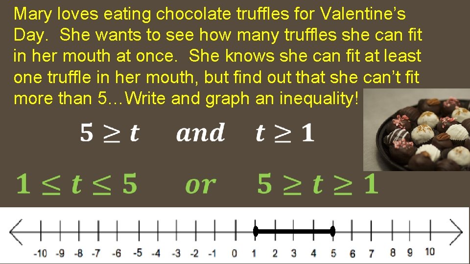 Mary loves eating chocolate truffles for Valentine’s Day. She wants to see how many