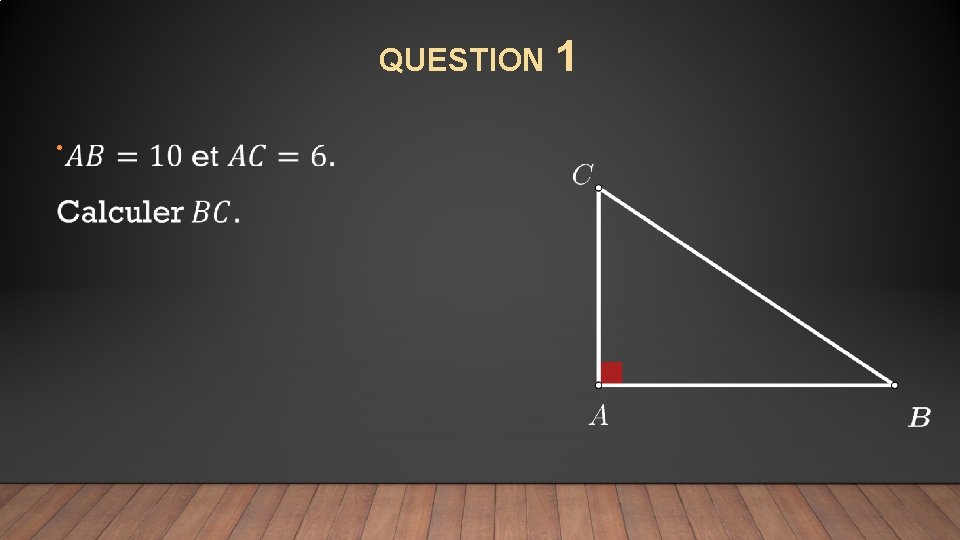 QUESTION 1 • 