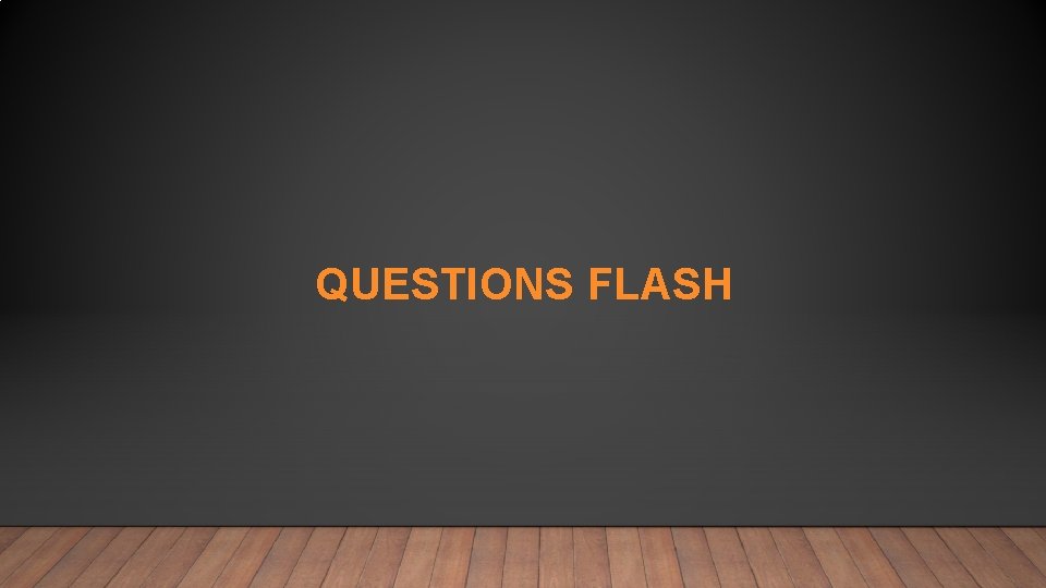 QUESTIONS FLASH 