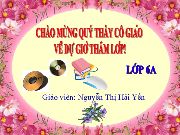 Giáo viên: Nguyễn Thị Hải Yến 