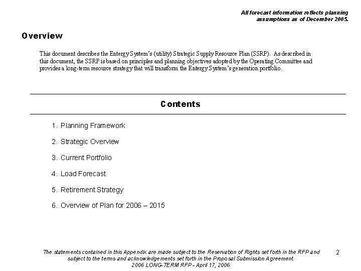 All forecast information reflects planning assumptions as of December 2005. Overview This document describes