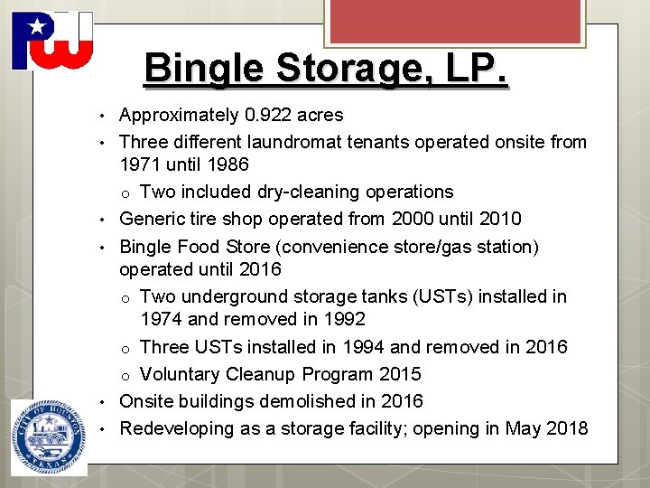 Bingle Storage, LP. • • • Approximately 0. 922 acres Three different laundromat tenants