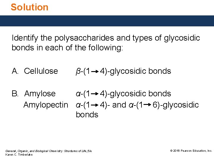 Solution Identify the polysaccharides and types of glycosidic bonds in each of the following: