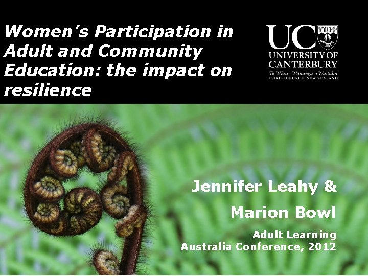 Women’s Participation in Adult and Community Education: the impact on resilience Jennifer Leahy &