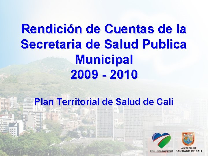 Rendición de Cuentas de la Secretaria de Salud Publica Municipal 2009 - 2010 Plan