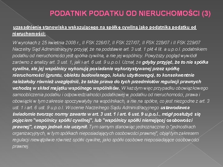 PODATNIK PODATKU OD NIERUCHOMOŚCI (3) uzasadnienie stanowiska wskazującego na spółkę cywilną jako podatnika podatku