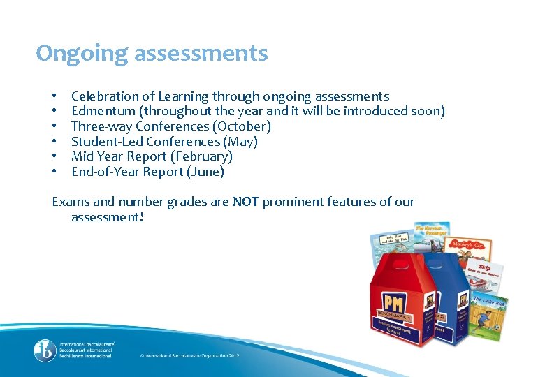 Ongoing assessments • • • Celebration of Learning through ongoing assessments Edmentum (throughout the
