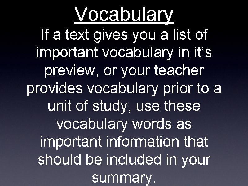 Vocabulary If a text gives you a list of important vocabulary in it’s preview,