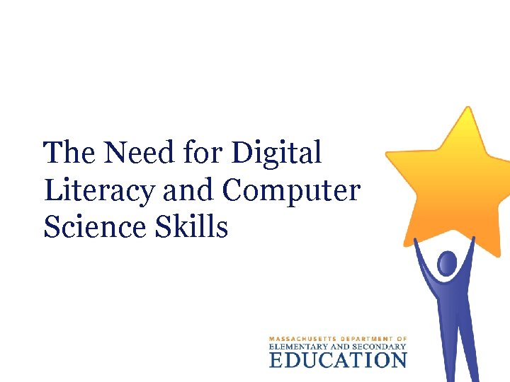 The Need for Digital Literacy and Computer Science Skills 