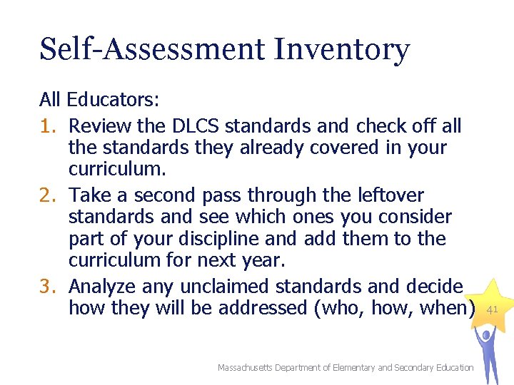 Self-Assessment Inventory All Educators: 1. Review the DLCS standards and check off all the