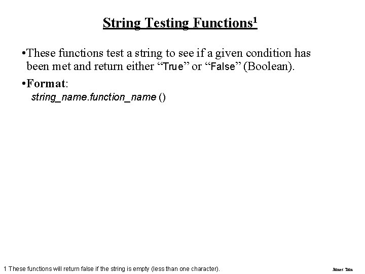 String Testing Functions 1 • These functions test a string to see if a String Testing Functions 1 • These functions test a string to see if a