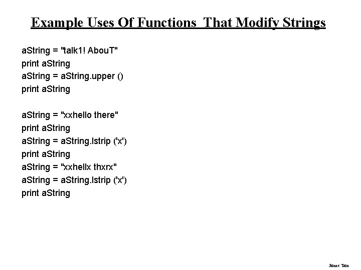 Example Uses Of Functions That Modify Strings a. String = "talk 1! Abou. T" Example Uses Of Functions That Modify Strings a. String = "talk 1! Abou. T"