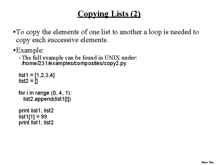 Copying Lists (2) • To copy the elements of one list to another a Copying Lists (2) • To copy the elements of one list to another a