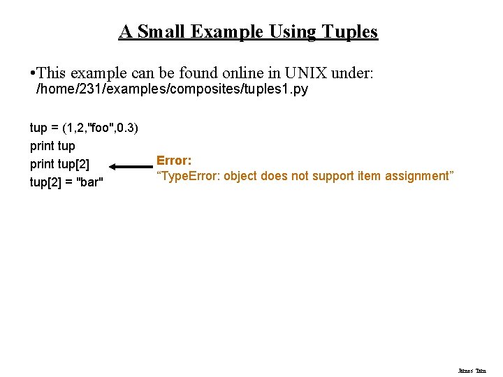 A Small Example Using Tuples • This example can be found online in UNIX A Small Example Using Tuples • This example can be found online in UNIX