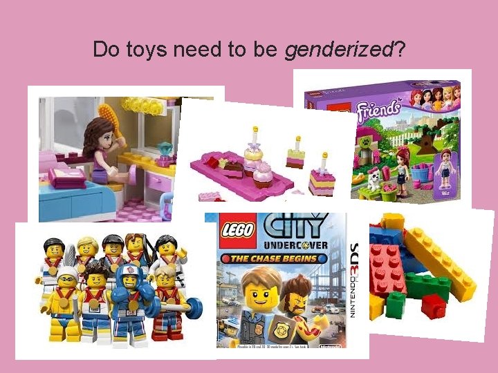 Do toys need to be genderized? 