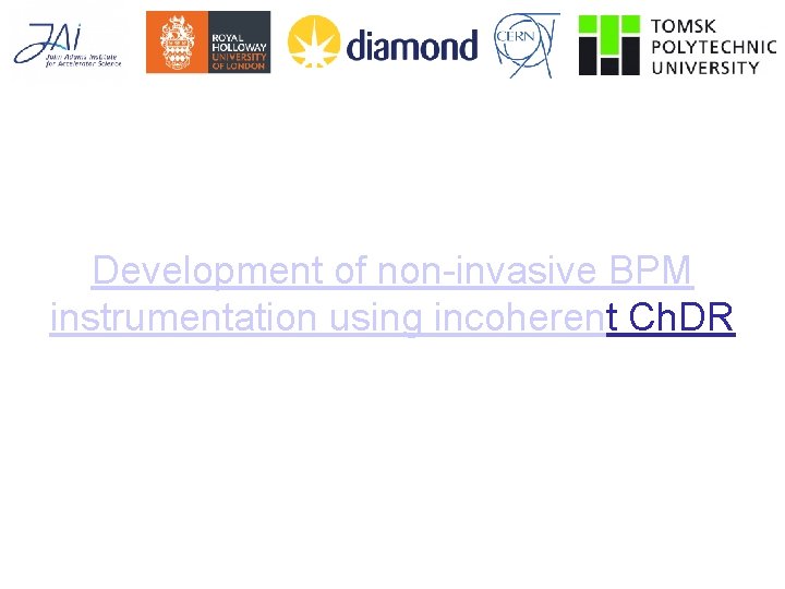 Development of non-invasive BPM instrumentation using incoherent Ch. DR 