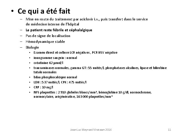  • Ce qui a été fait – Mise en route du traitement par