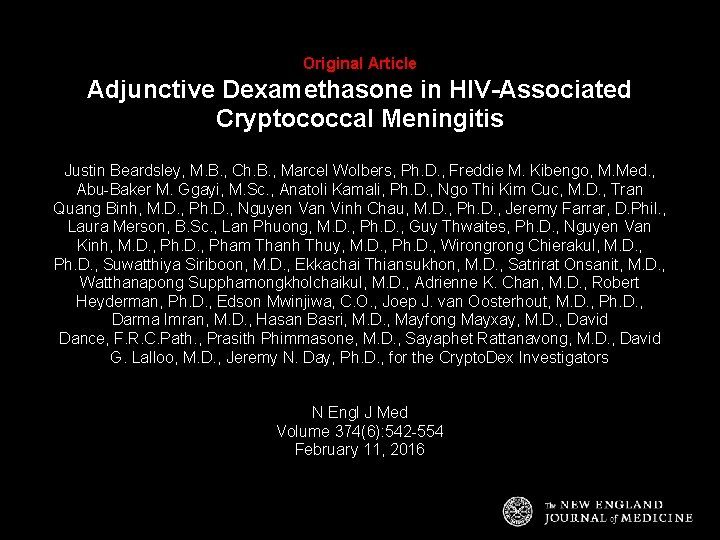 Original Article Adjunctive Dexamethasone in HIV-Associated Cryptococcal Meningitis Justin Beardsley, M. B. , Ch.