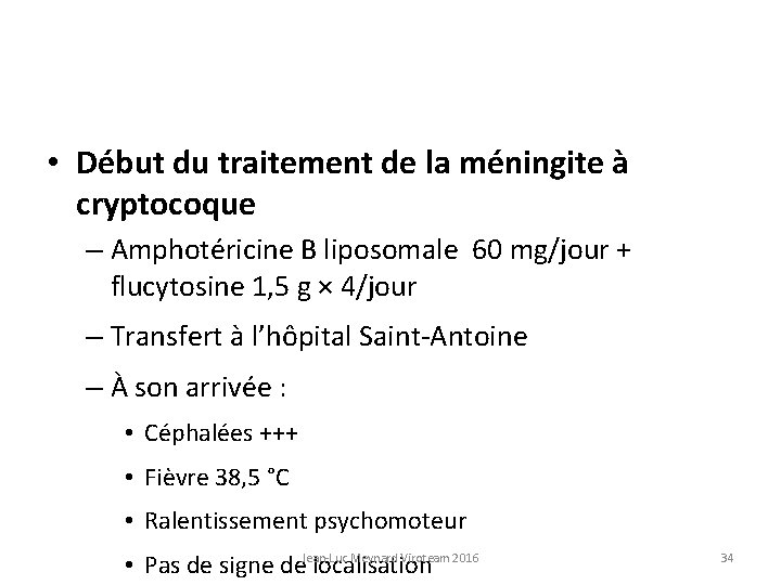  • Début du traitement de la méningite à cryptocoque – Amphotéricine B liposomale