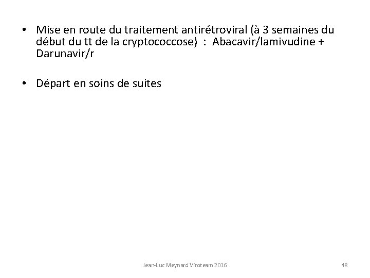  • Mise en route du traitement antirétroviral (à 3 semaines du début du