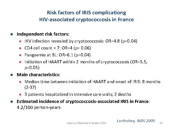 Risk factors of IRIS complicationg HIV-associated cryptococcosis in France l l l Independent risk