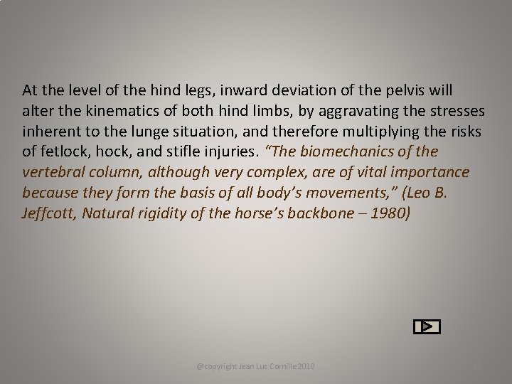 At the level of the hind legs, inward deviation of the pelvis will alter