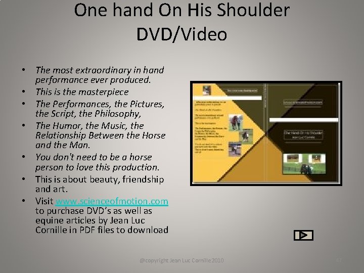 One hand On His Shoulder DVD/Video • The most extraordinary in hand performance ever