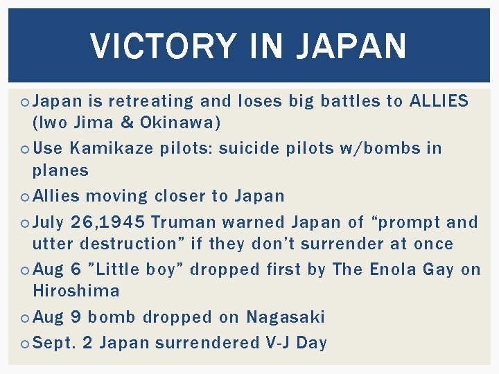 VICTORY IN JAPAN Japan is retreating and loses big battles to ALLIES (Iwo Jima
