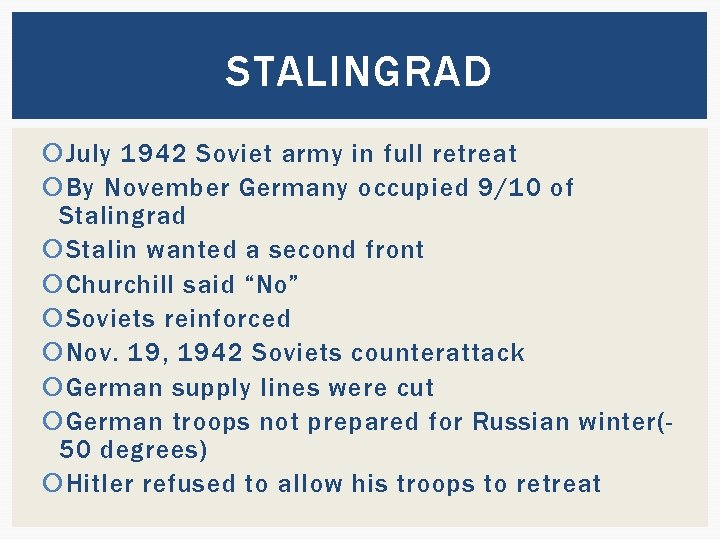 STALINGRAD July 1942 Soviet army in full retreat By November Germany occupied 9/10 of